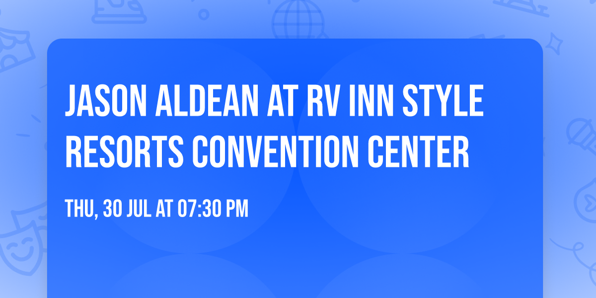Jason Aldean at RV Inn Style Resorts Convention Center