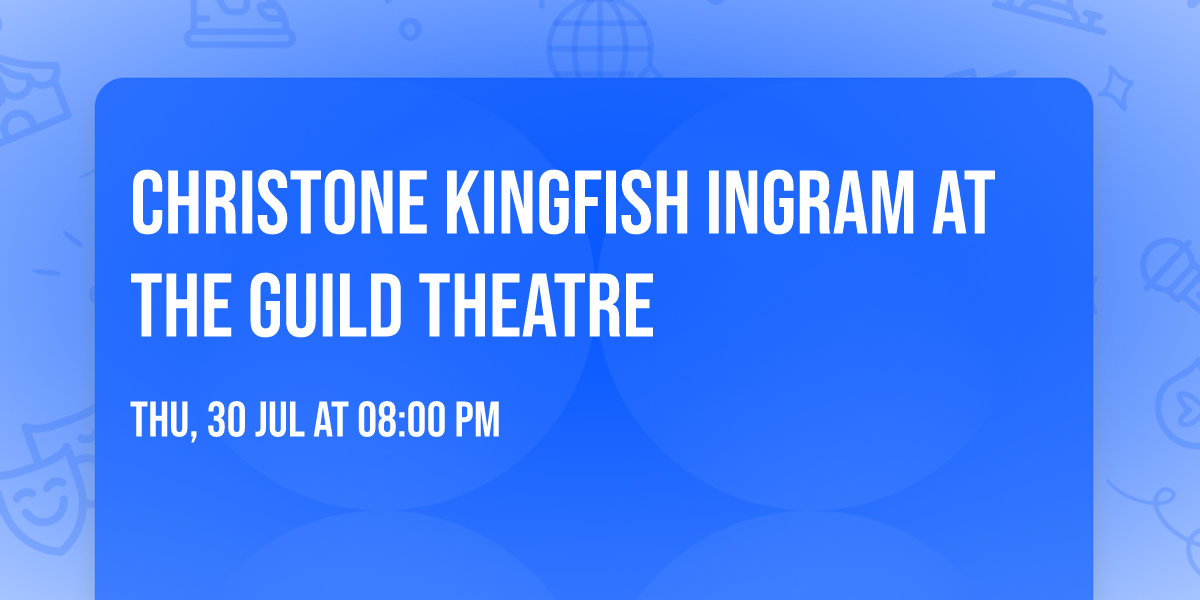 Christone Kingfish Ingram at The Guild Theatre