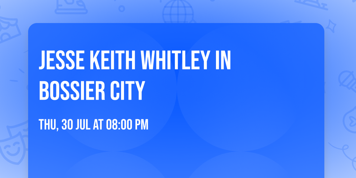 Jesse Keith Whitley in Bossier City