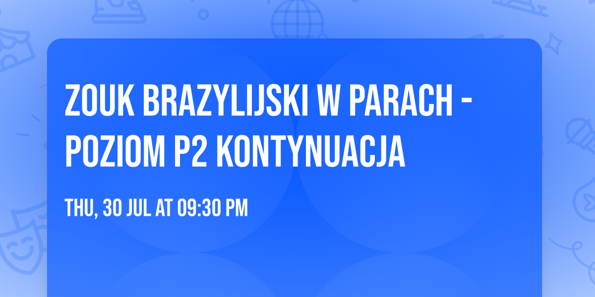 Zouk Brazylijski w Parach - Poziom P2 kontynuacja 