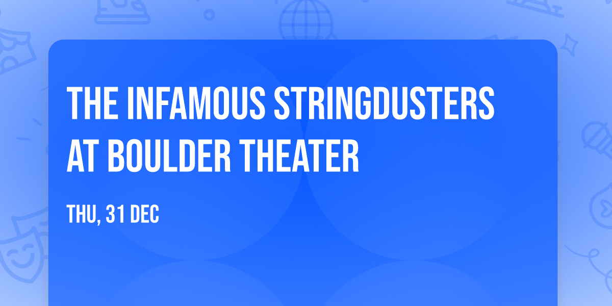 The Infamous Stringdusters at Boulder Theater