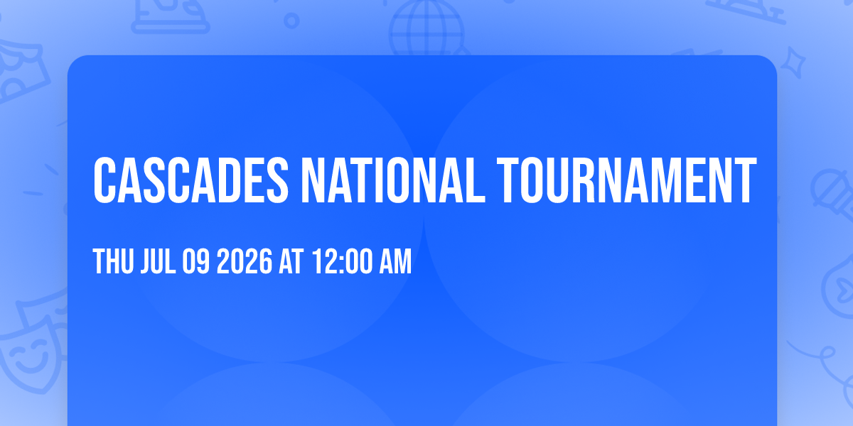 Cascades National Tournament