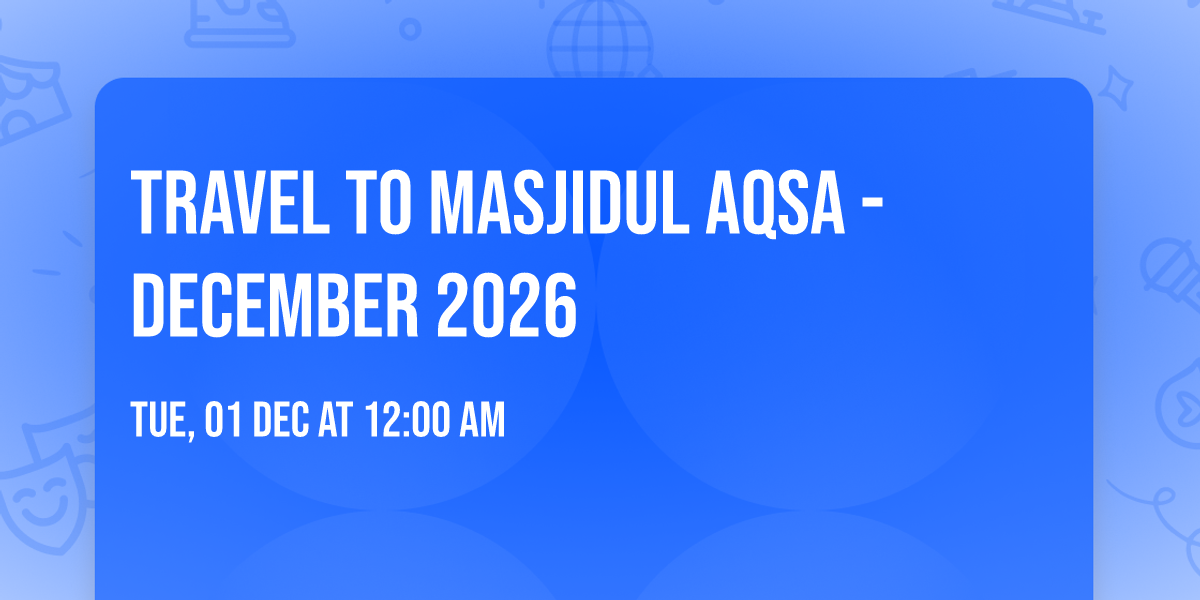 TRAVEL to MASJIDUL AQSA - December 2026