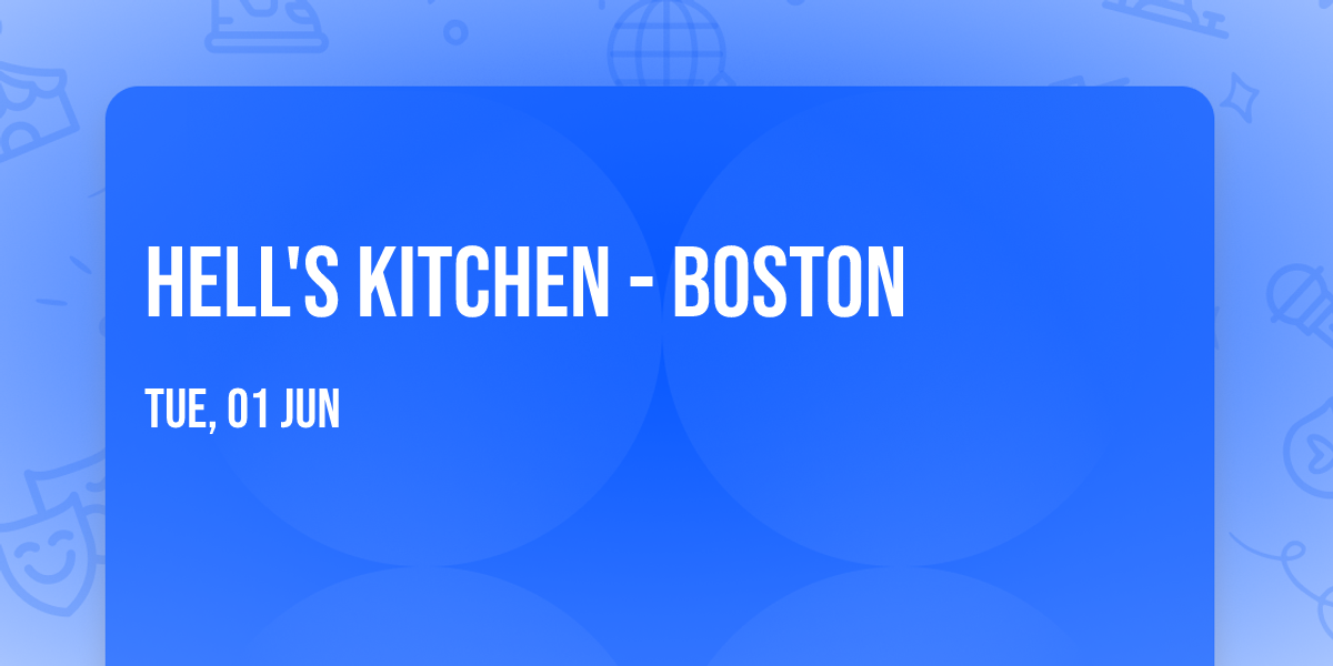 Hell's Kitchen - Boston