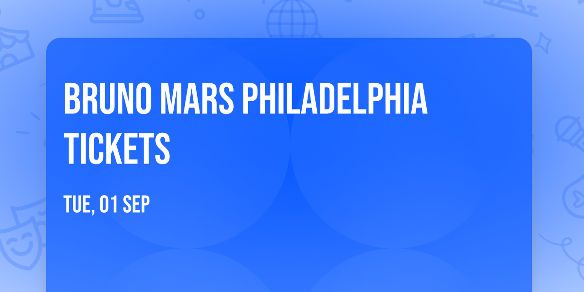 Bruno Mars Philadelphia Tickets