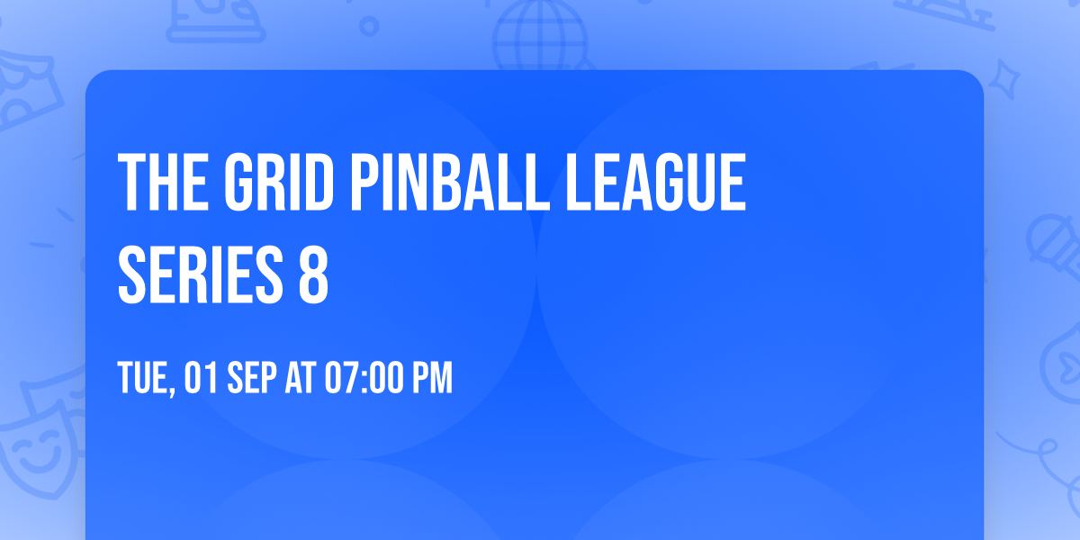 The Grid Pinball League Series 8