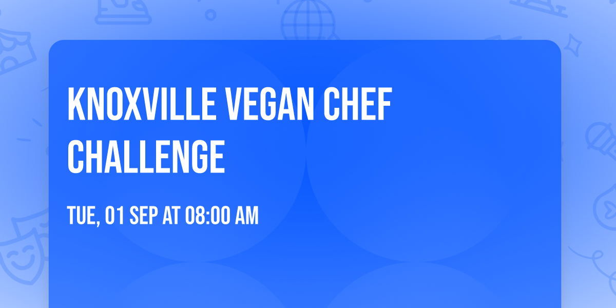 Knoxville Vegan Chef Challenge