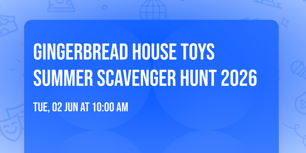 Gingerbread House Toys Summer Scavenger Hunt 2026