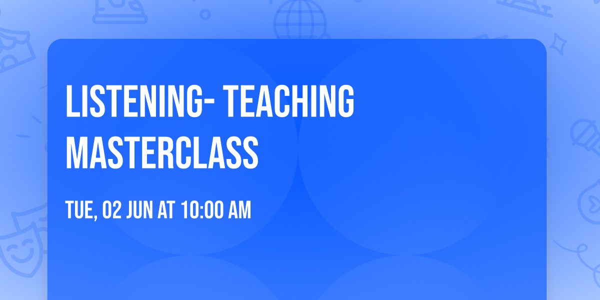 Listening- Teaching Masterclass