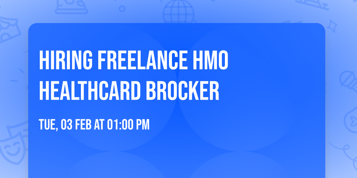 HIRING FREELANCE HMO HEALTHCARD BROCKER