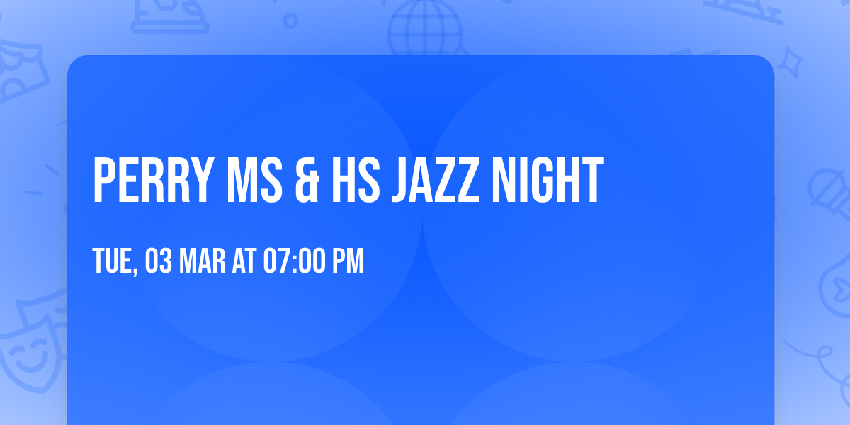 Perry MS & HS  Jazz Night