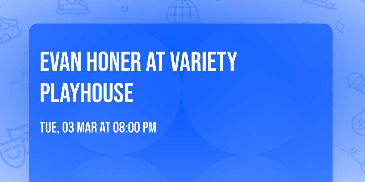 Evan Honer at Variety Playhouse