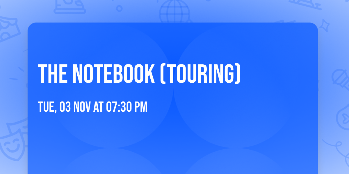 The Notebook (Touring)