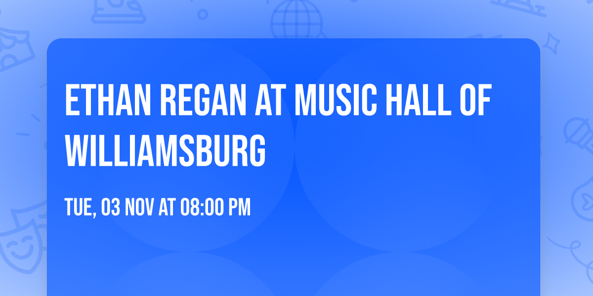 Ethan Regan at Music Hall of Williamsburg