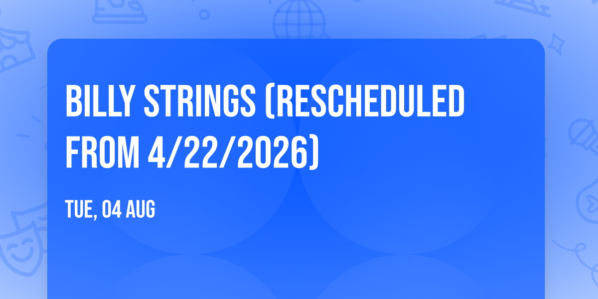 Billy Strings (Rescheduled from 4\/22\/2026)