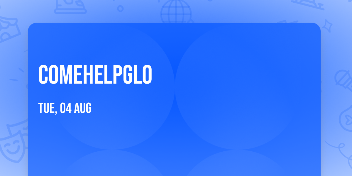 comehelpglo