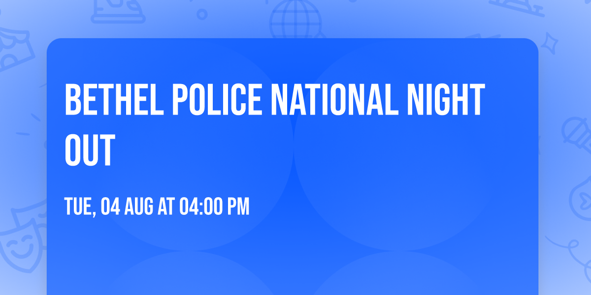 Bethel Police National Night Out 