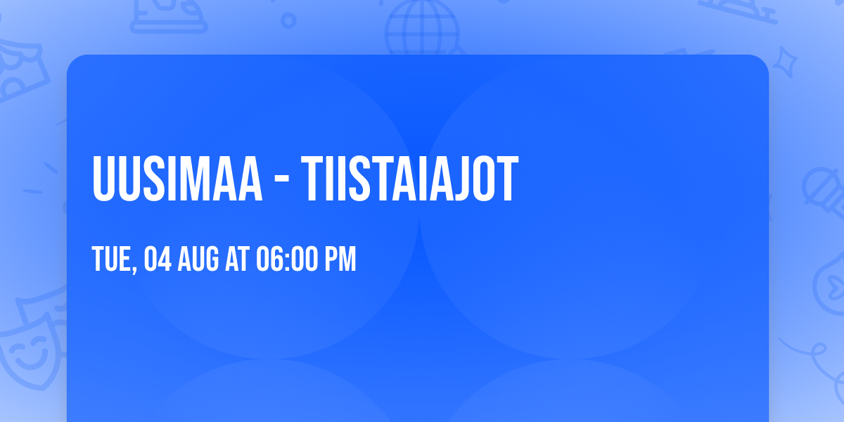Uusimaa - tiistaiajot