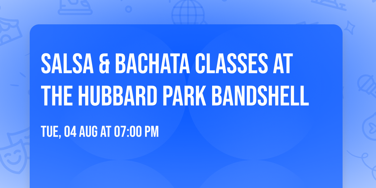 Salsa & Bachata Classes at the Hubbard Park Bandshell