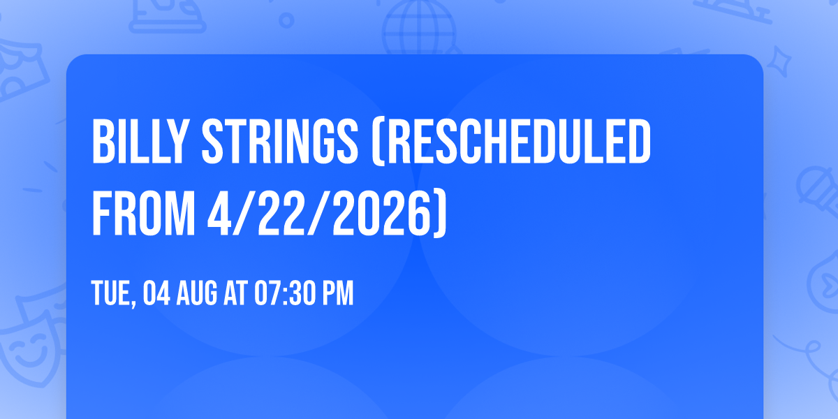 Billy Strings (Rescheduled from 4\/22\/2026)