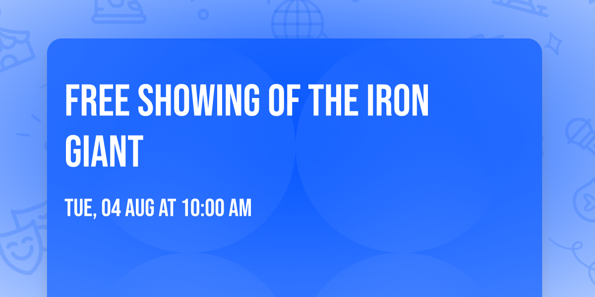 Free showing of The Iron Giant