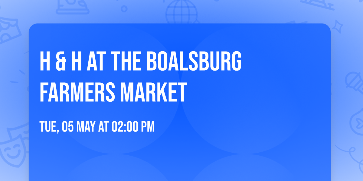 H & H at the Boalsburg Farmers Market