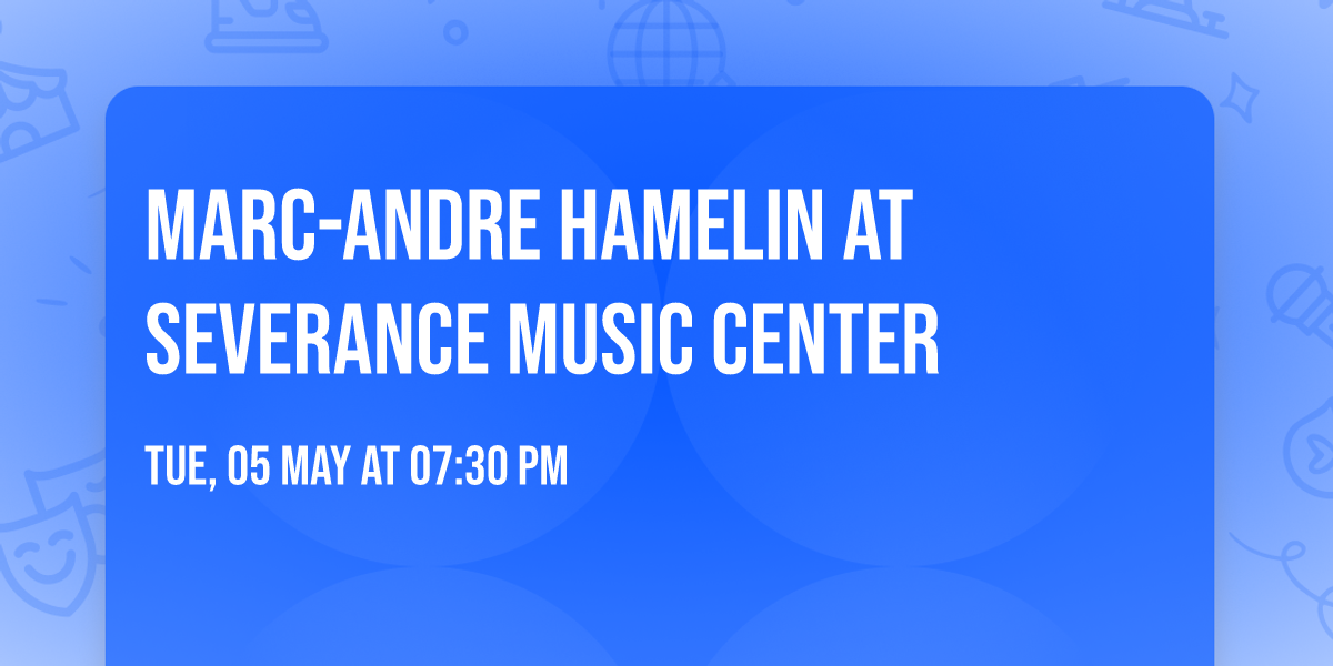 Marc-Andre Hamelin at Severance Music Center