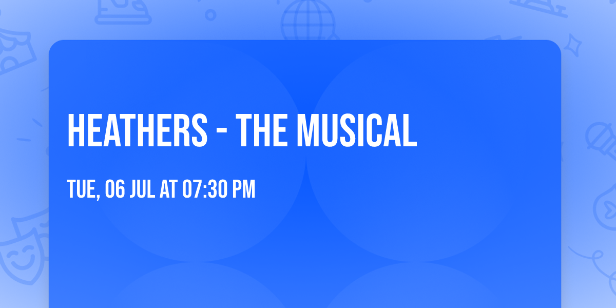 Heathers - The Musical