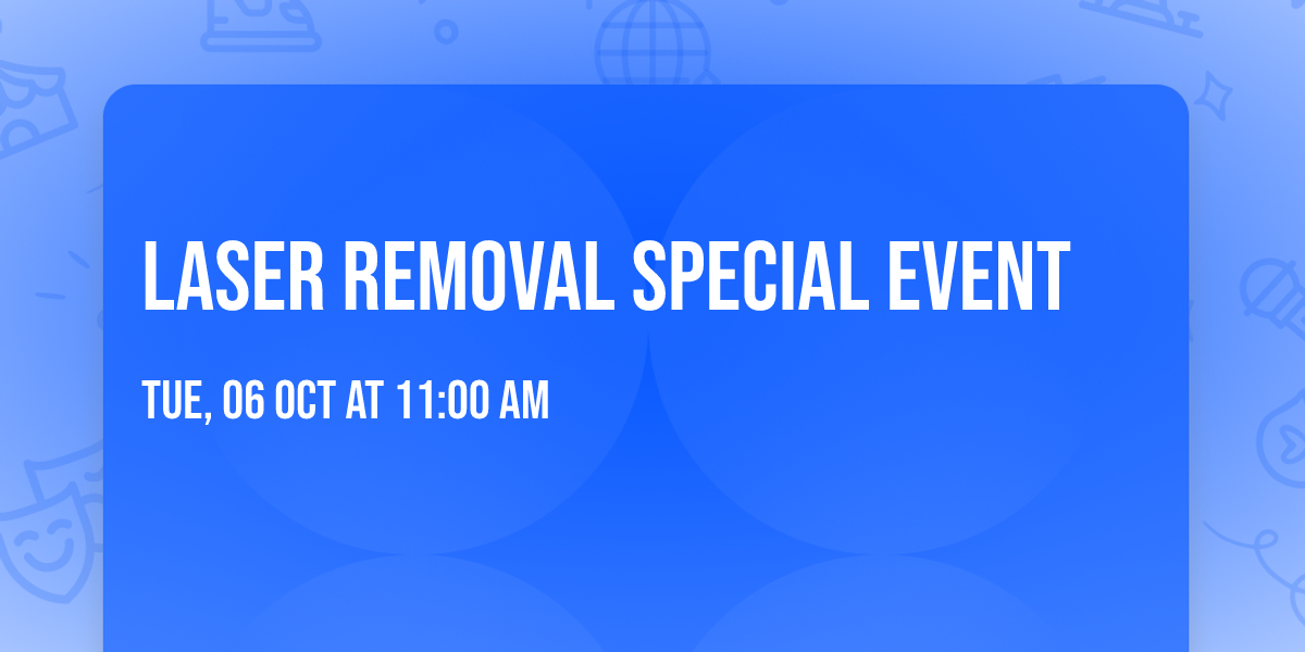 Laser Removal Special Event