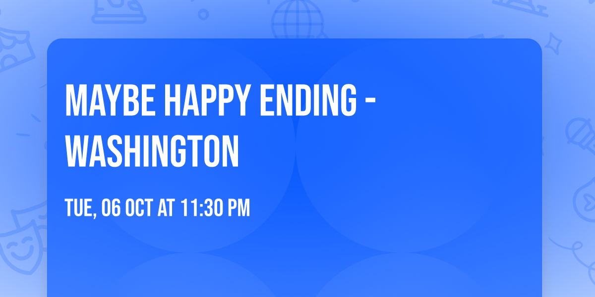 Maybe Happy Ending - Washington