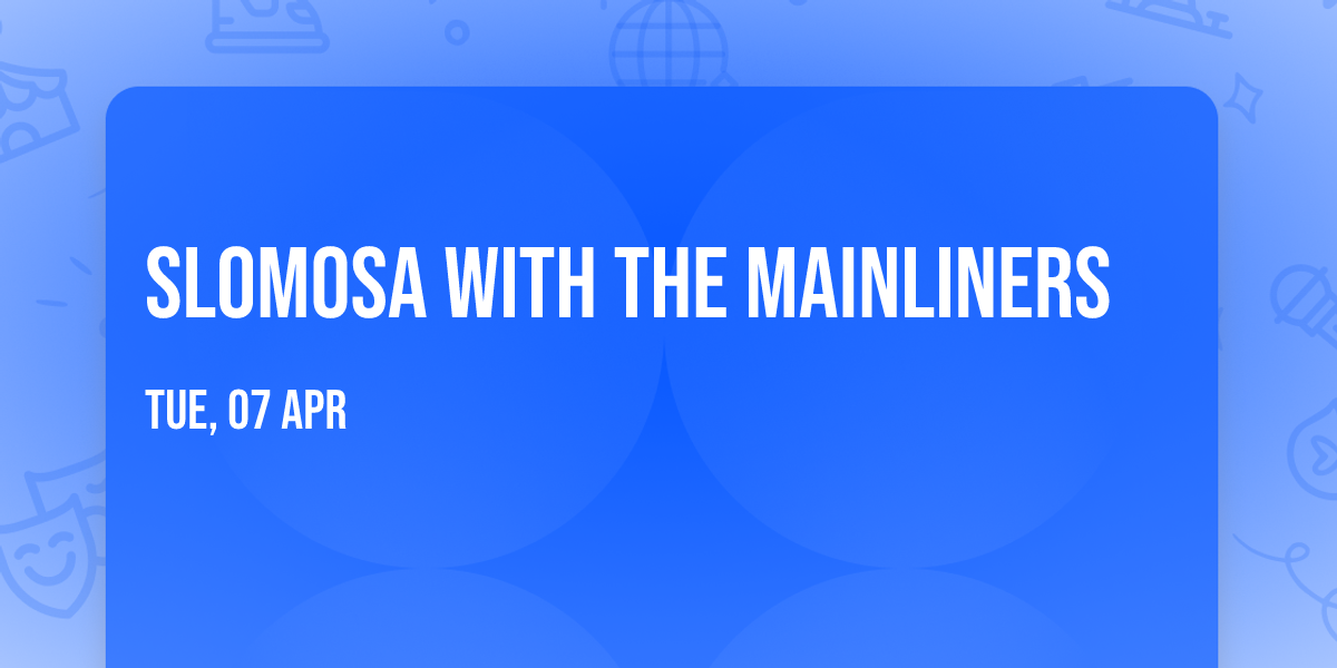 Slomosa with The Mainliners