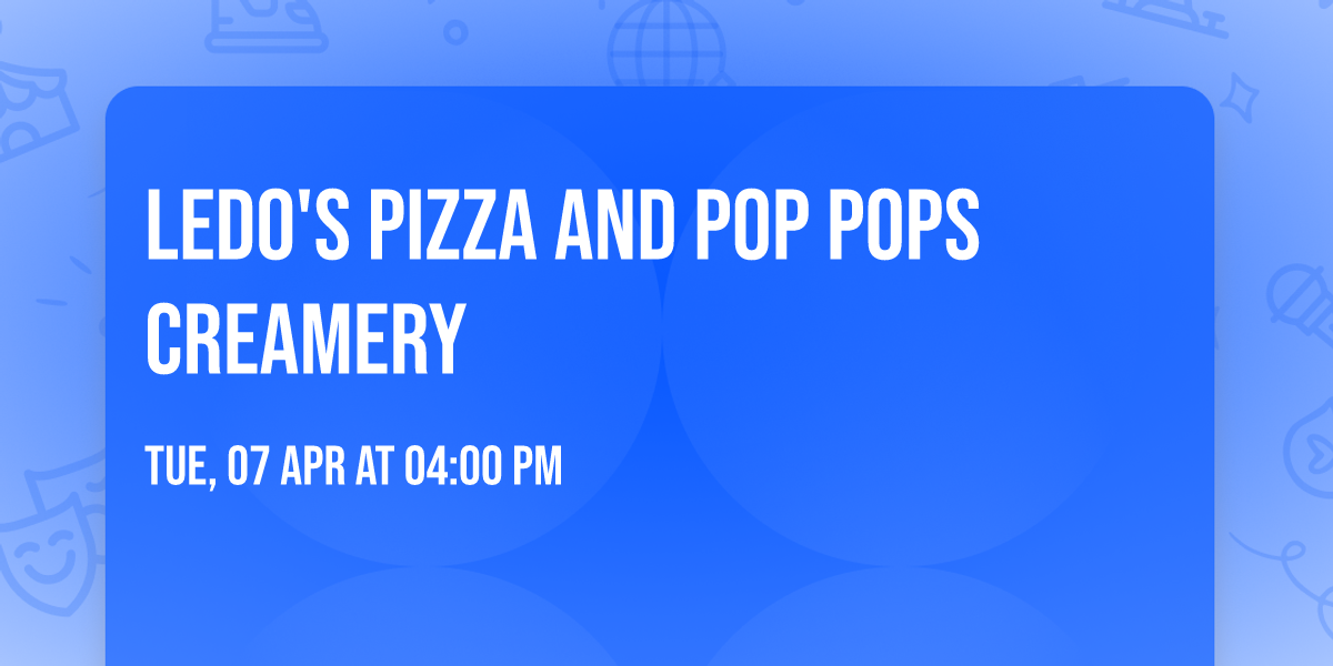 Ledo's Pizza and Pop Pops Creamery