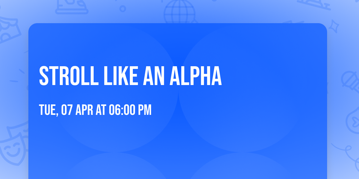 Stroll Like an Alpha