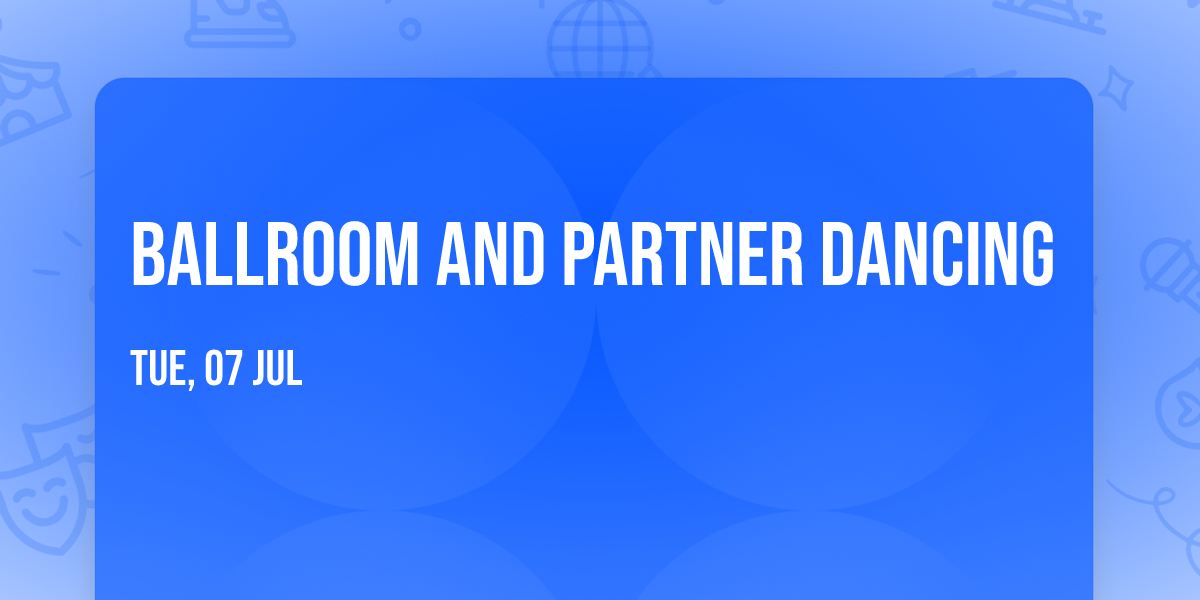 Ballroom and Partner Dancing