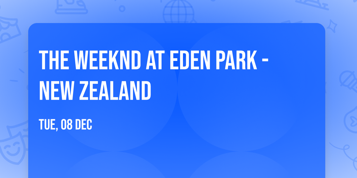 The Weeknd at Eden Park - New Zealand