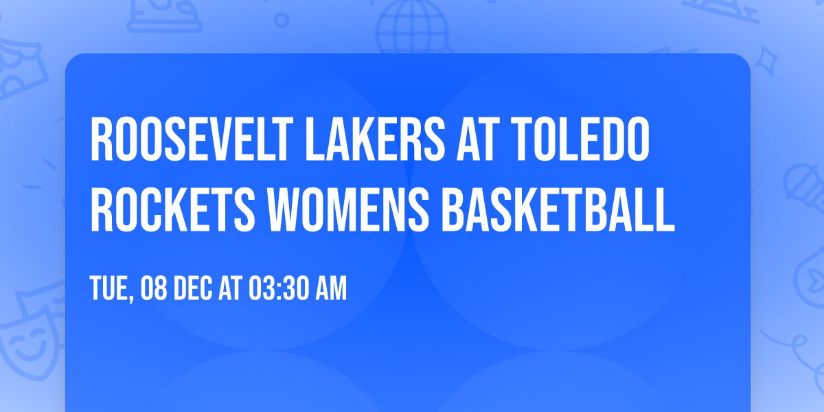 Roosevelt Lakers at Toledo Rockets Womens Basketball