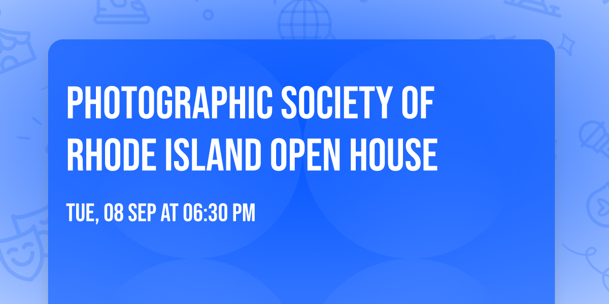 Photographic Society of Rhode Island Open House