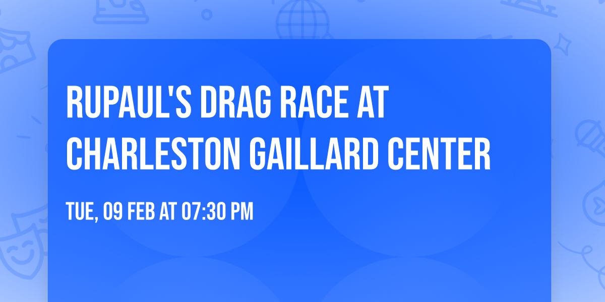 RuPaul's Drag Race at Charleston Gaillard Center