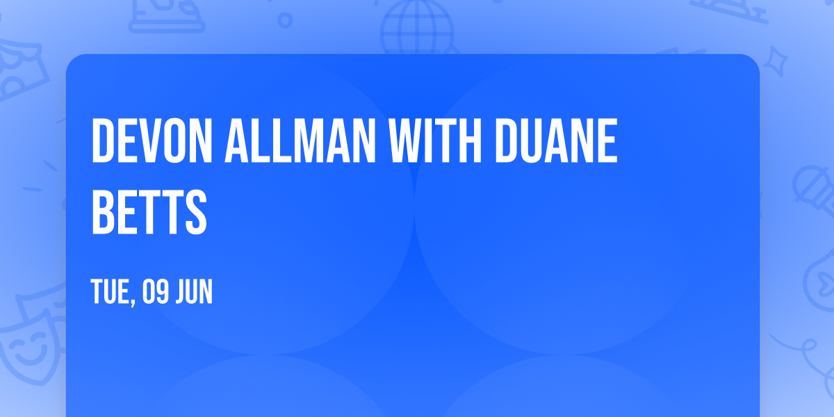 Devon Allman with Duane Betts