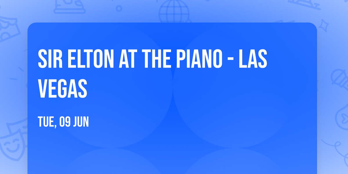 Sir Elton At The Piano - Las Vegas