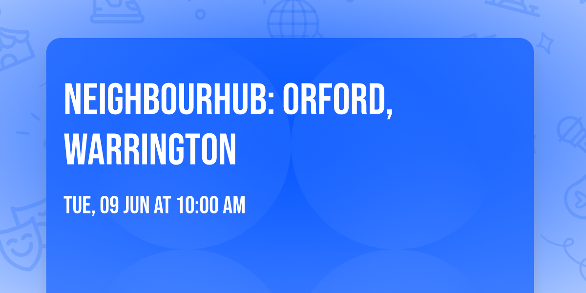 NeighbourHub: Orford, Warrington