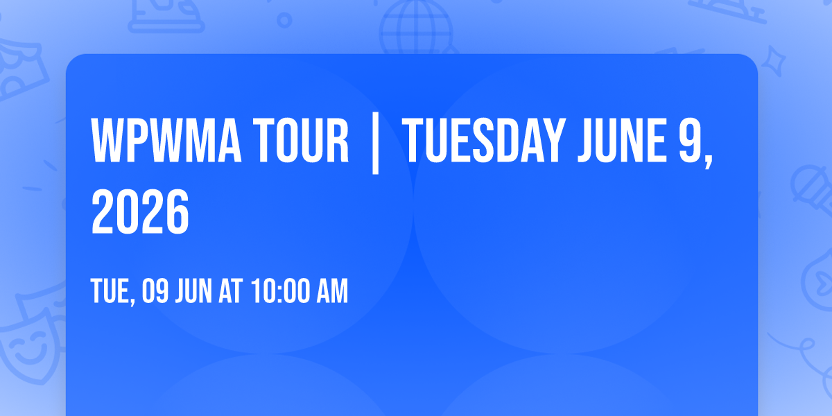 WPWMA Tour | Tuesday June 9, 2026