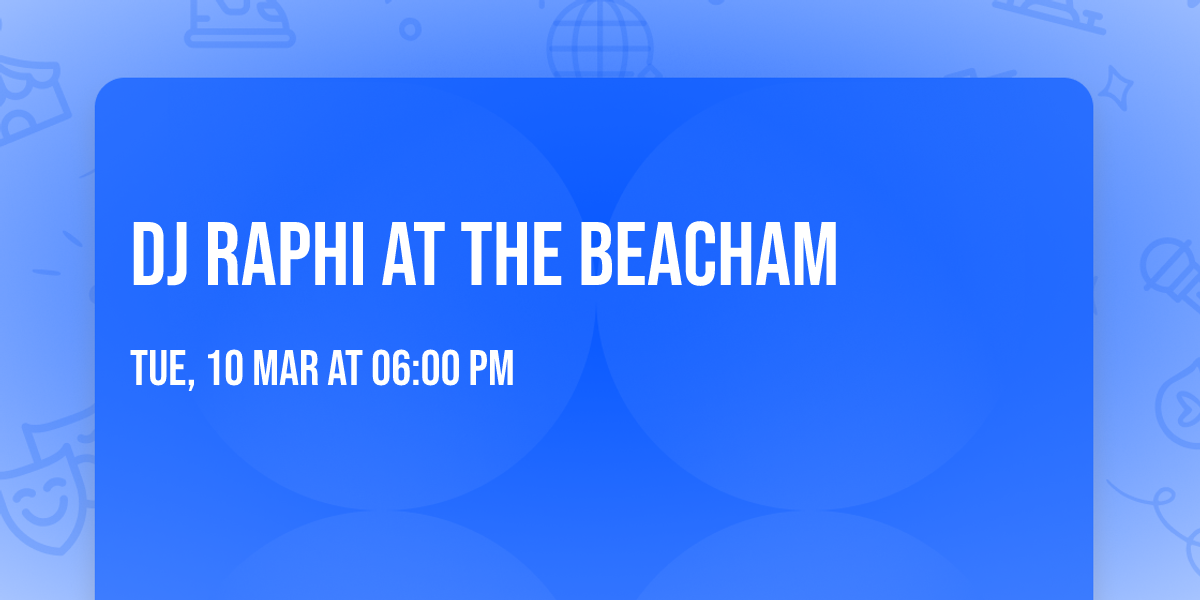 DJ Raphi at The Beacham