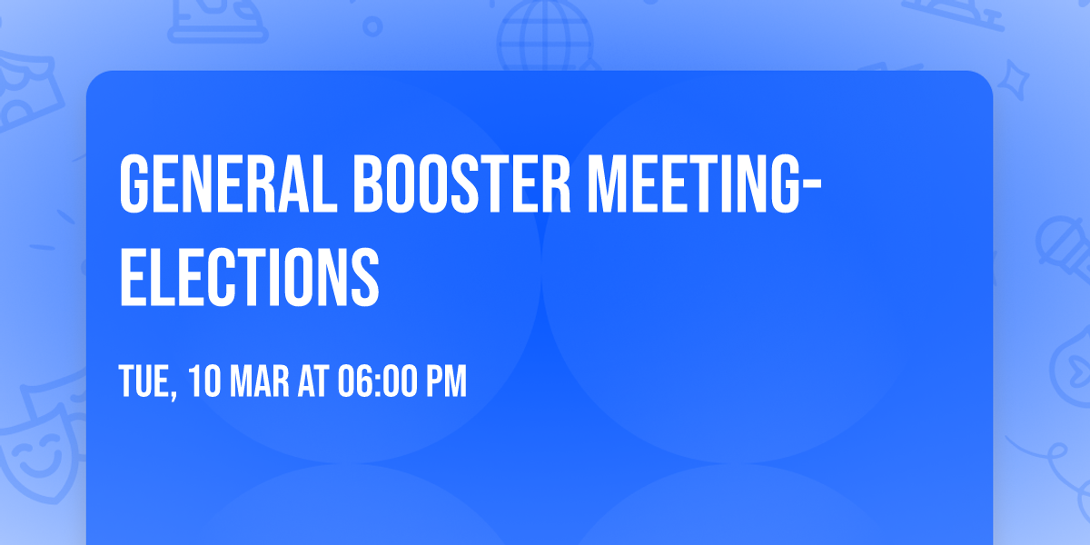 General Booster Meeting- ELECTIONS