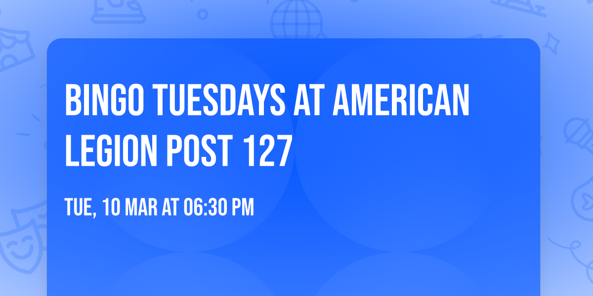 BINGO Tuesdays at American Legion Post 127