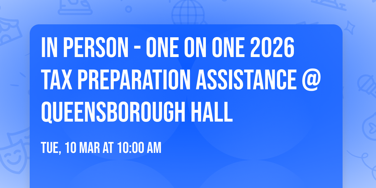 IN PERSON - One on One 2026 Tax Preparation Assistance @Queensborough Hall