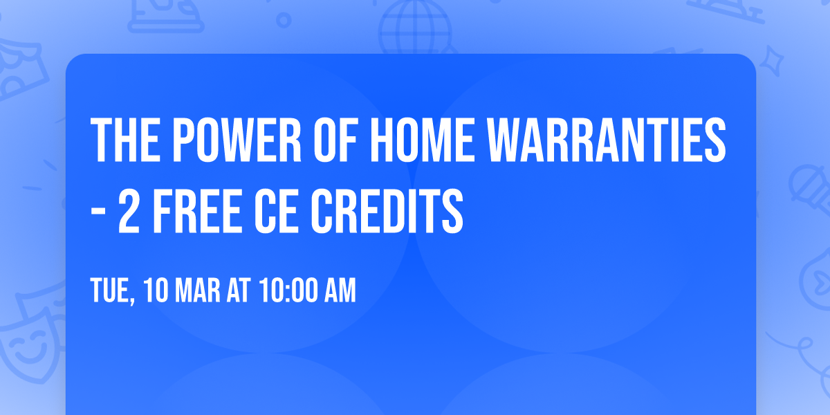 The Power of Home Warranties - 2 FREE CE CREDITS