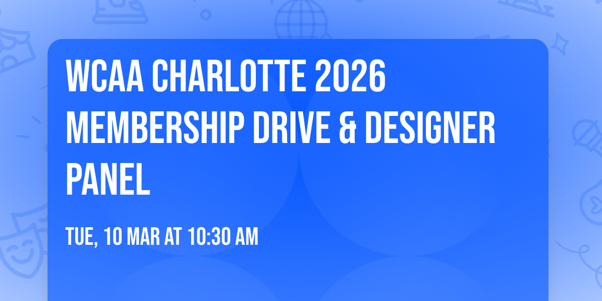 WCAA Charlotte 2026 Membership Drive & Designer Panel