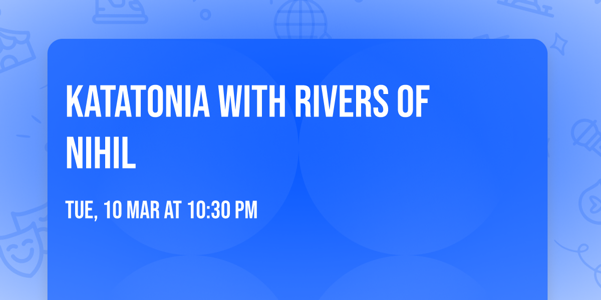 Katatonia with Rivers Of Nihil