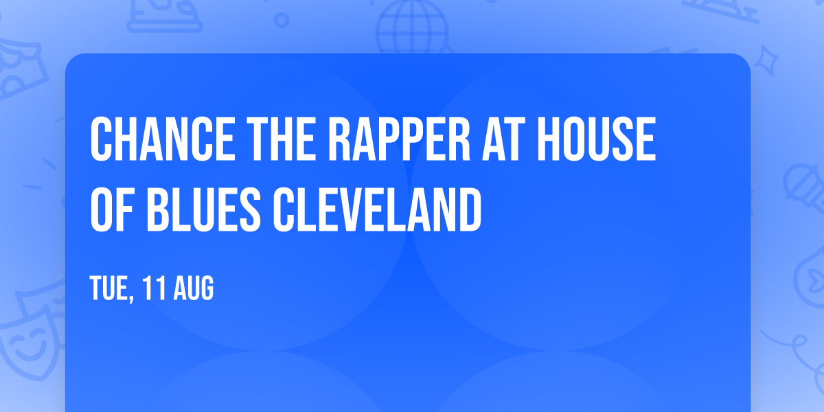 Chance the Rapper at House of Blues Cleveland